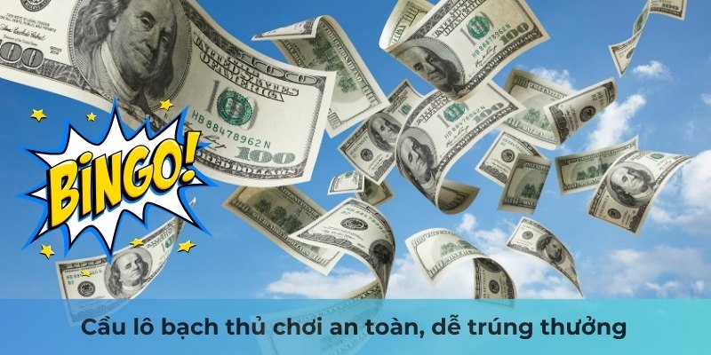 Tổng quan về cầu lô bạch thủ